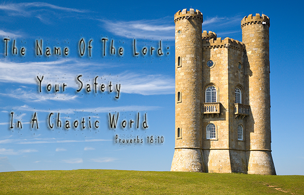 The name of the Lord, your safety