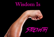 Wisdom Is Strength