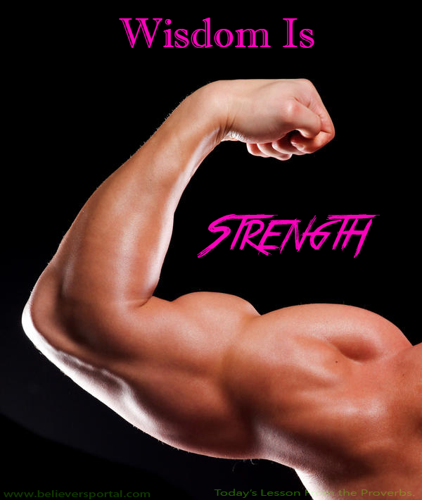 Wisdom Is Strength