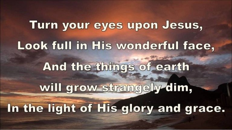 Turn Your Eyes Upon Jesus - Hymn Lyrics | Believers Portal