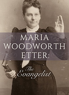 Maria Woodworth-Etter, The Grandmother of Penticost
