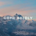 Come_Boldly