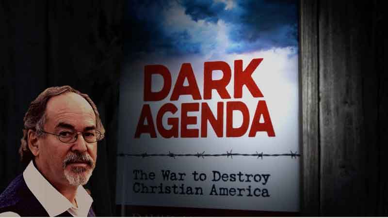 Dark Agenda: The War to Destroy Christian America