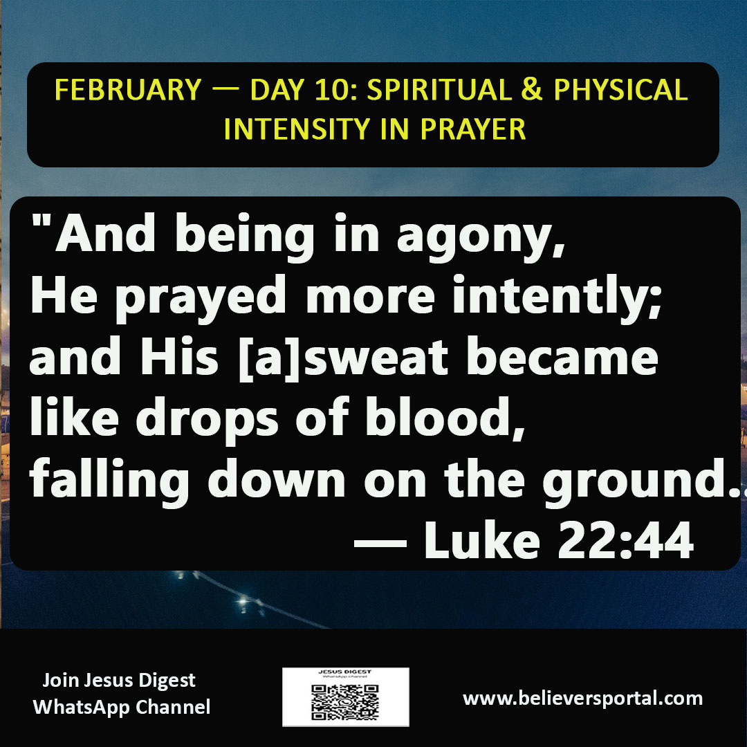 Day 10: Spiritual & Physical Intensity in Prayer: Engaging Wholeheartedly | JD Devotional