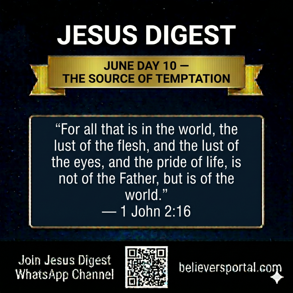 Day 10 — The Source of Temptation