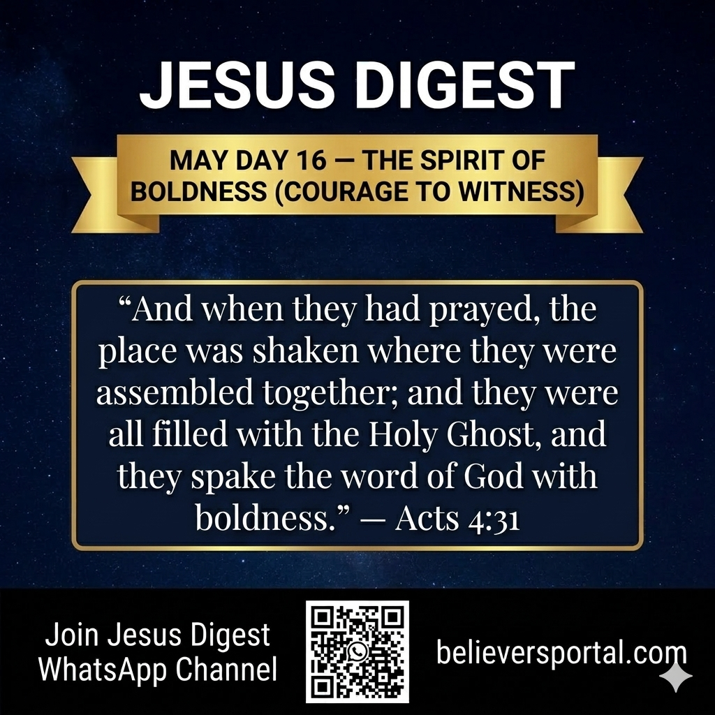 Day 16 — The Spirit of Boldness (Courage to Witness)