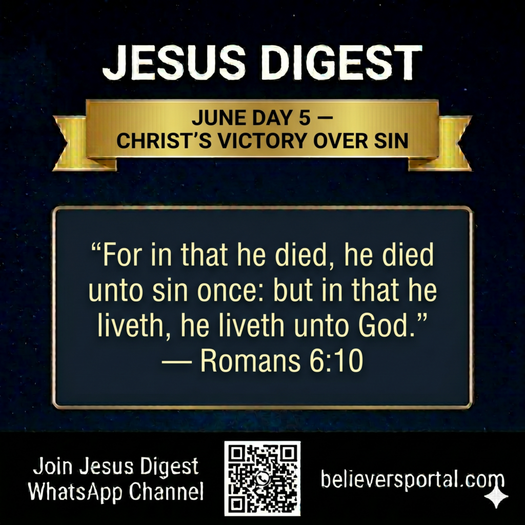 Day 5 — Christ’s Victory Over Sin