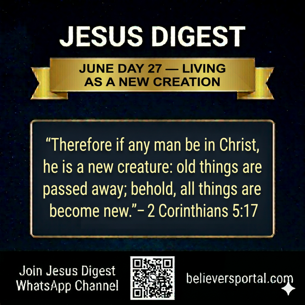 Day 27 — Living as a New Creation