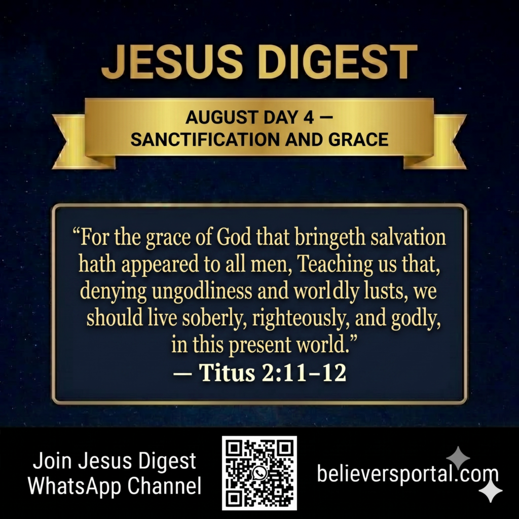 Day 4 — Sanctification and Grace