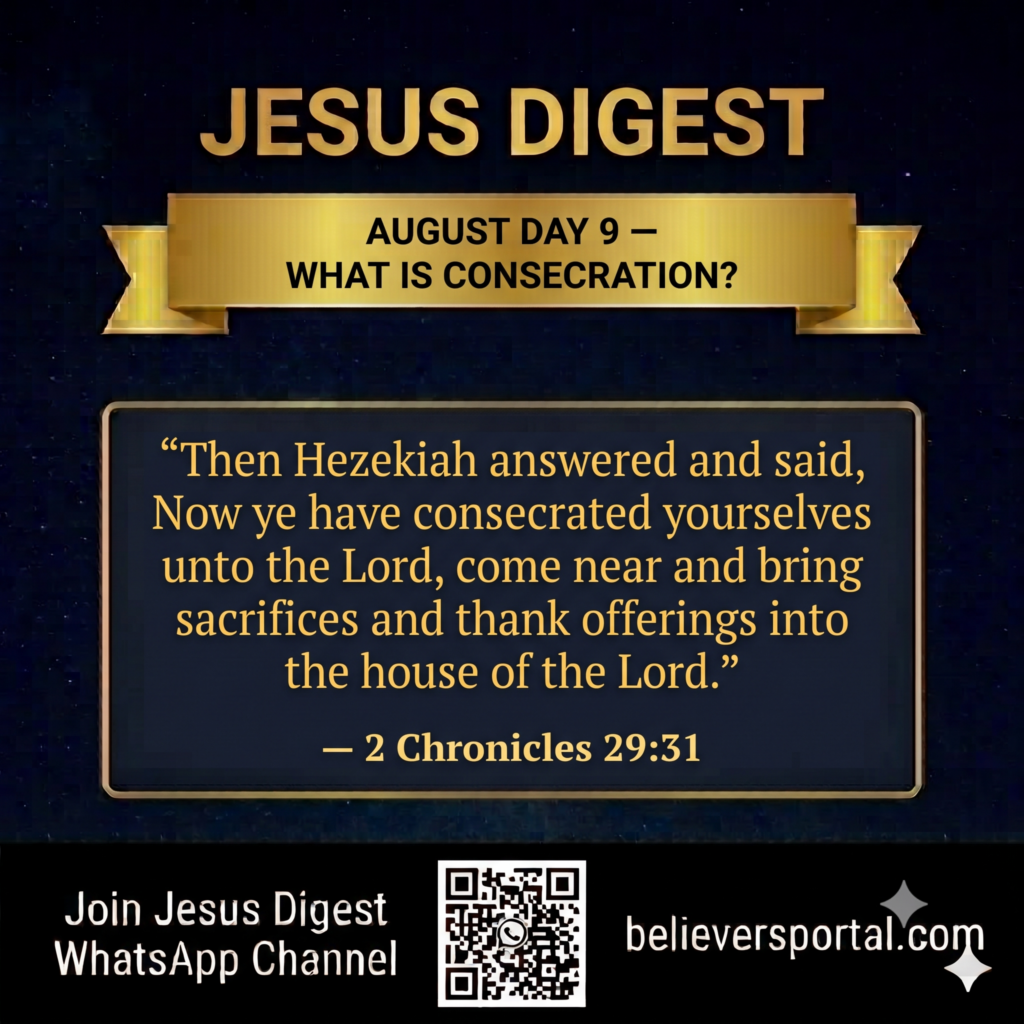 Day 9 — What Is Consecration?
