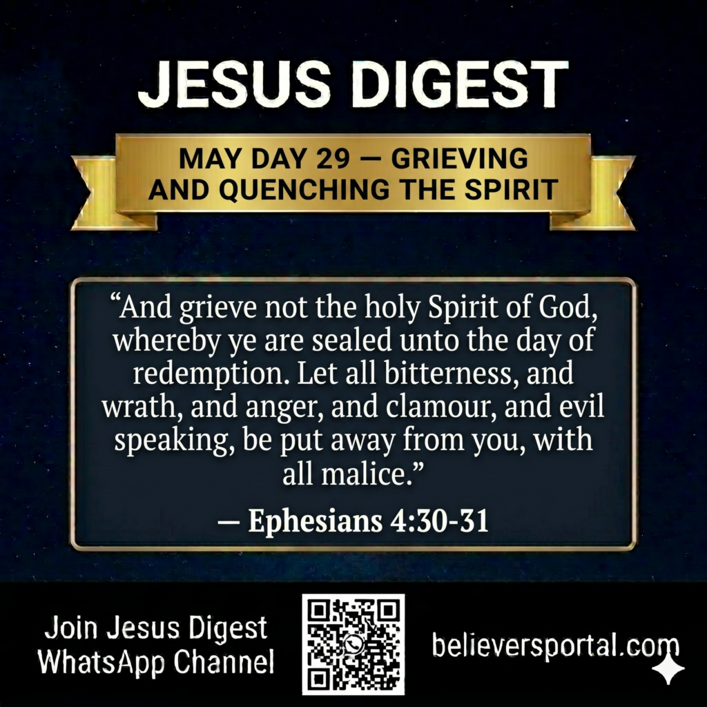 Day 29 — Grieving and Quenching the Spirit